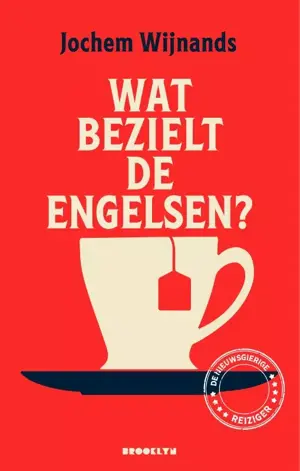 Wat bezielt de Engelsen?