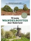 75 leuke wandelroutes door Nederland