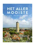 Het allermooiste van Nederland