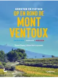 Genieten en fietsen op en rond de Mont Ventoux