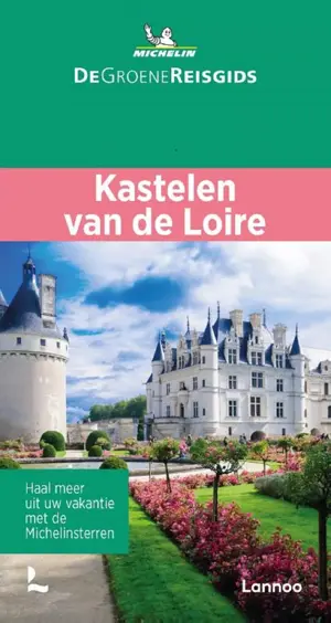 Michelin Groene reisgids Kastelen van de Loire