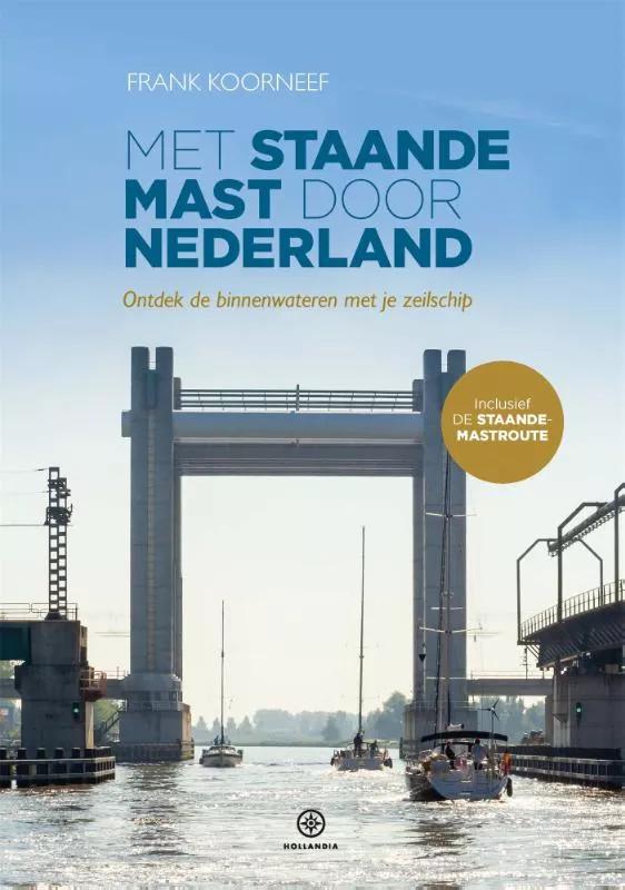 Hollandia  Met staande mast door Nederland