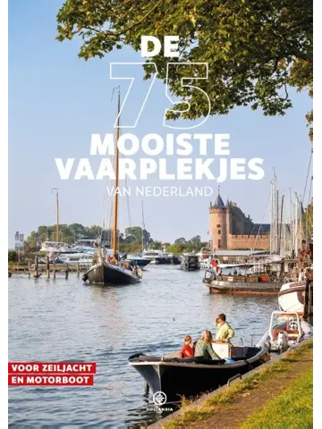 De 75 mooiste vaarplekjes van Nederland