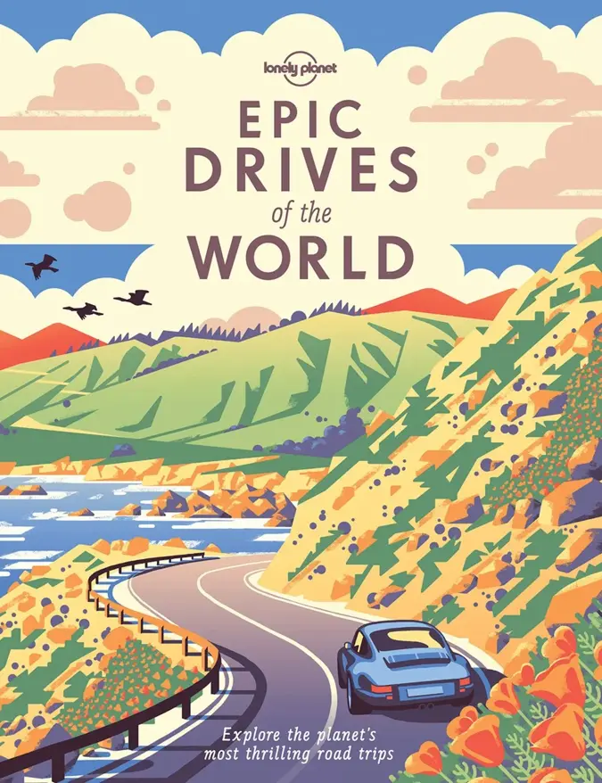 Lonely Planet Epic Drives of the World (HB)