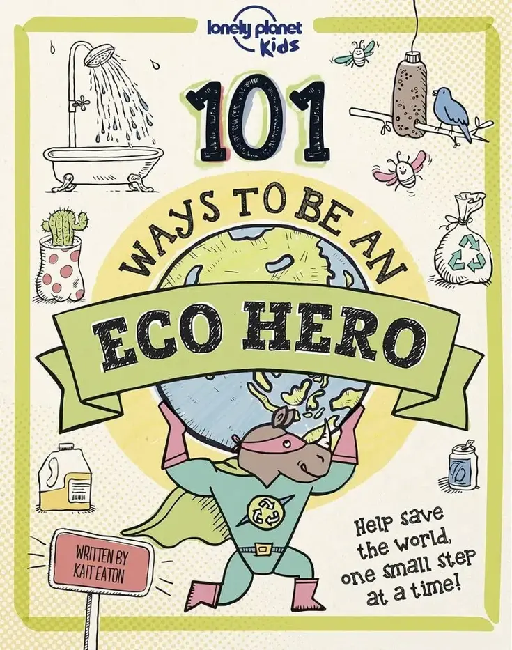 101 Ways To Be An Eco-Hero