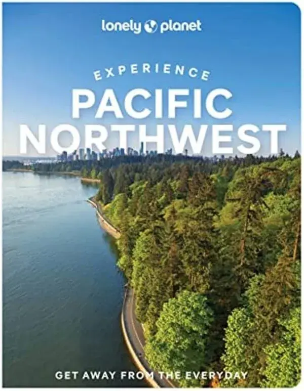 Lonely Planet Experience Pacific Northwest 1
