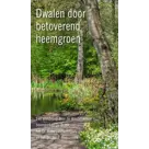 Dwalend door betoverend heemgroen