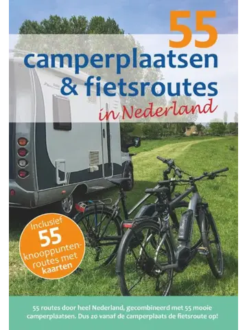 55 Camperplaatsen & fietsroutes in Nederland