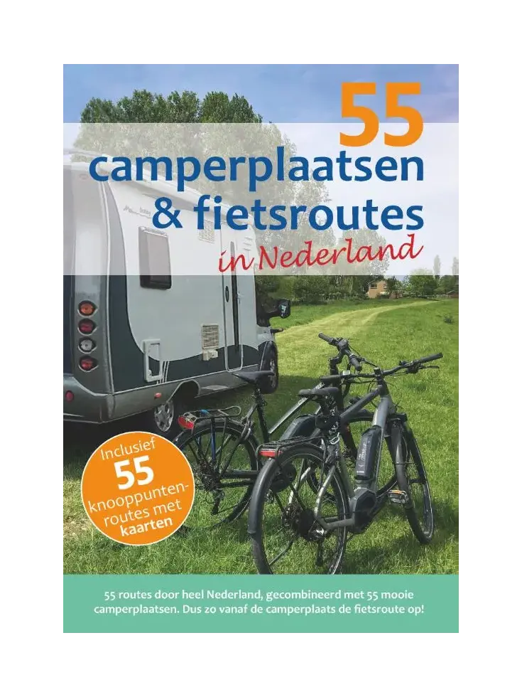 55 Camperplaatsen & fietsroutes in Nederland