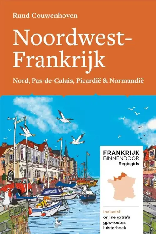 Frankrijk Binnendoor Regiogids 6 - Noordwest-Frankrijk