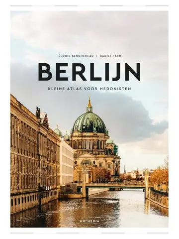 Berlijn - Kleine atlas voor hedonisten