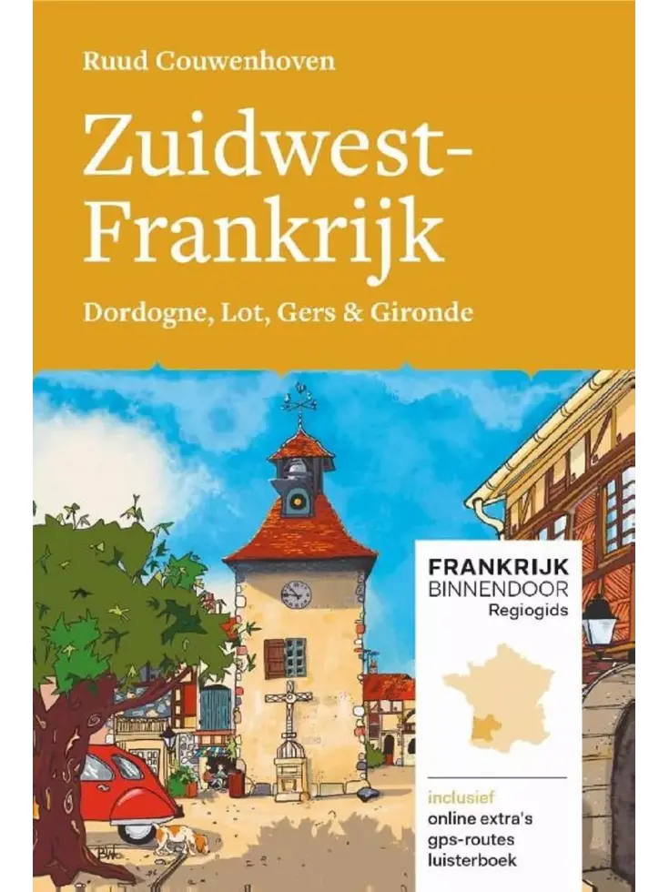 Frankrijk binnendoor 1 Zuidwest Frankrijk