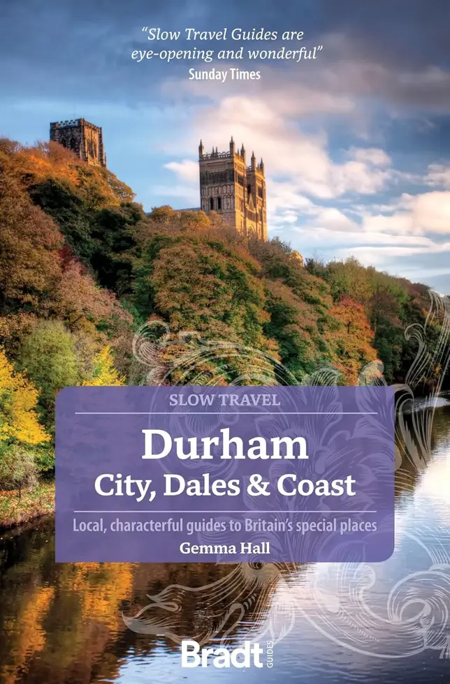 Reisgids Slow Durham City, Dales and Coast