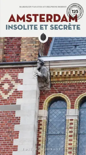 Amsterdam Jonglez insolite et secrète