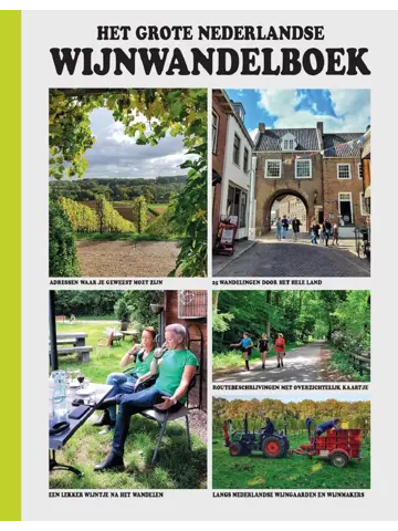 Het grote Nederlandse wijnwandelboek