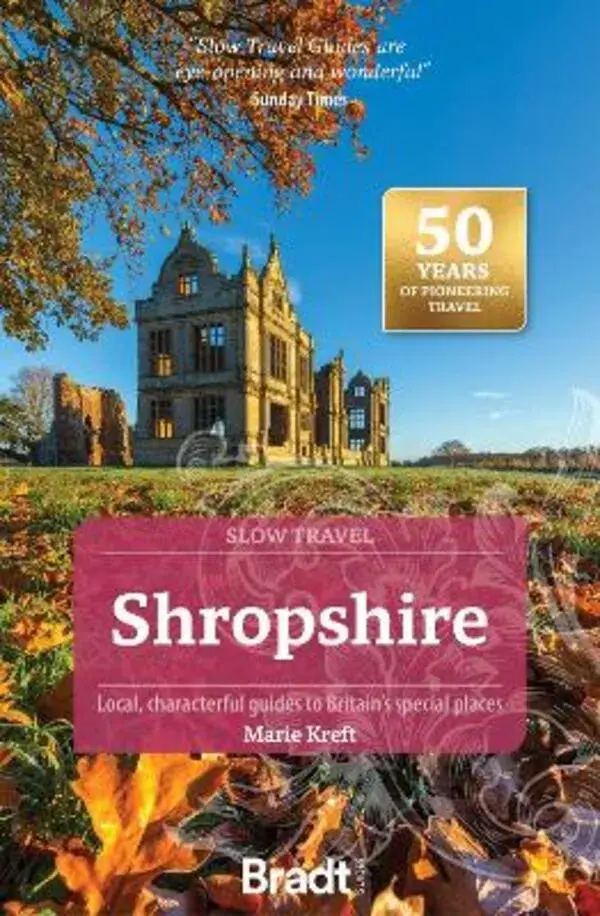 Bradt Guides Shropshire Slow Travel 3