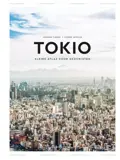 Tokio - Kleine atlas voor hedonisten