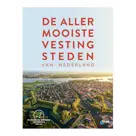 De allermooiste vestingsteden van Nederland