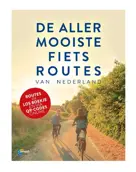 De allermooiste fietsroutes van Nederland