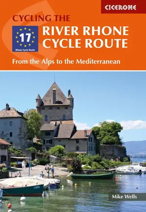 Fietsgids The River Rhone Cycle Route