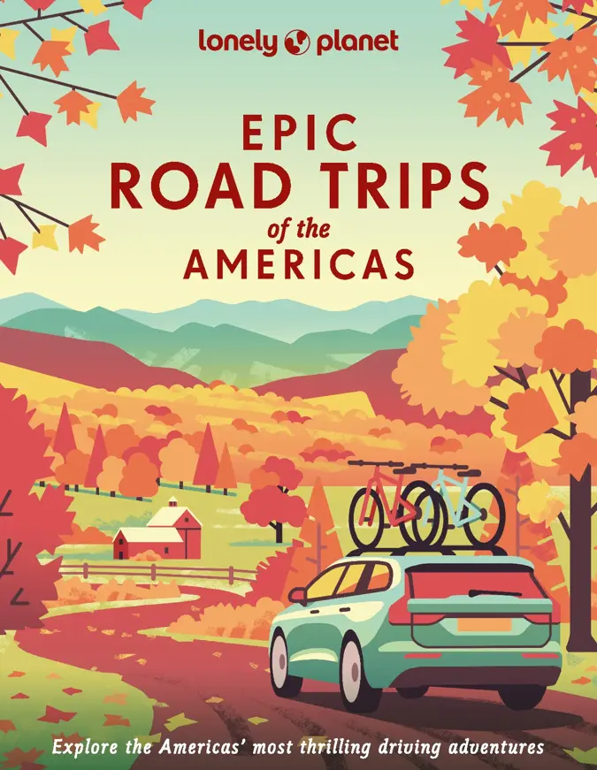 Lonely Planet Epic Road Trips of the Americas
