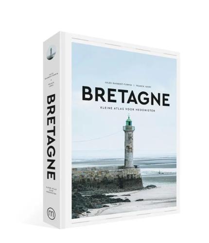 Bretagne - Kleine atlas voor hedonisten