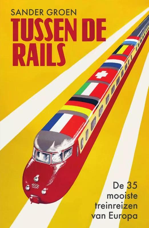 Spectrum  Reisgids  Tussen de rails  De 35 mooiste treinreizen van Europa main product image