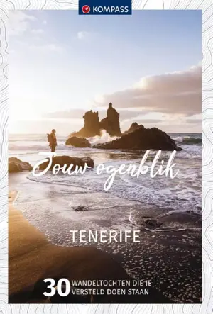 Jouw ogenblik wandelgids Tenerife