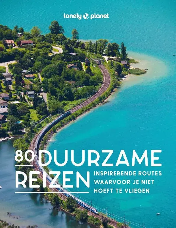 Lonely Planet reisgids 80 duurzame reizen