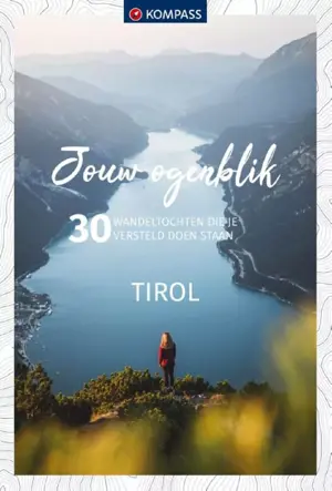 Jouw ogenblik wandelgids Tirol