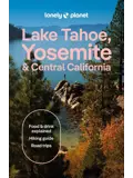 Lake Tahoe, Yosemite & Central California 1