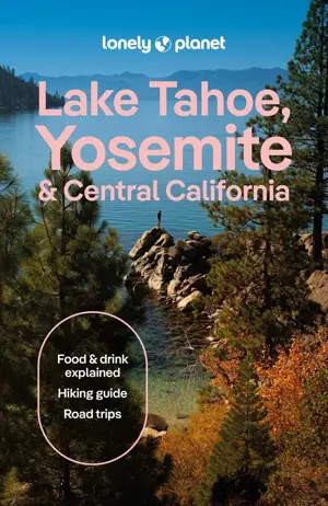 Lake Tahoe, Yosemite & Central California 1