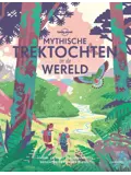 Mythische trektochten in de wereld