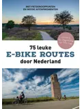 75 leuke e-bike routes door Nederland