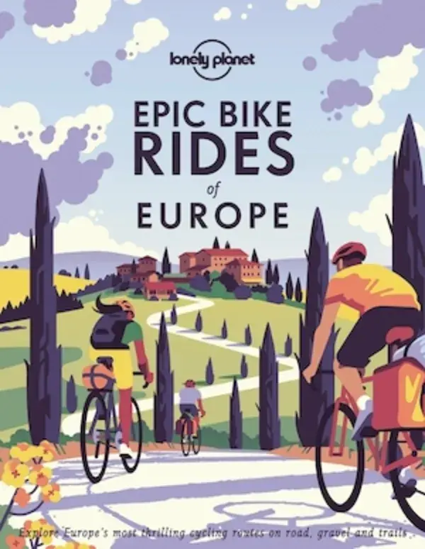 Lonely Planet Epic Bike Rides of Europe (HB)